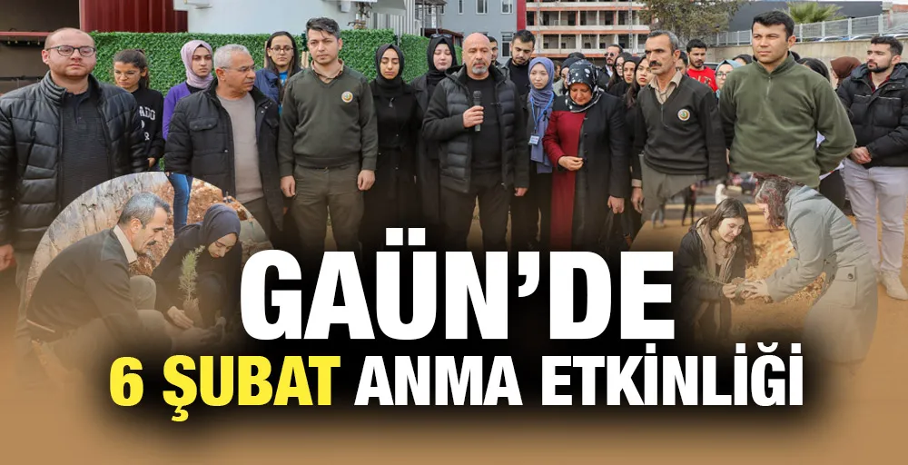 GAÜN’DE 6 ŞUBAT ANMA ETKİNLİĞİ