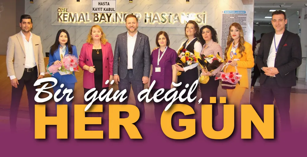 Bir gün değil, Her gün...