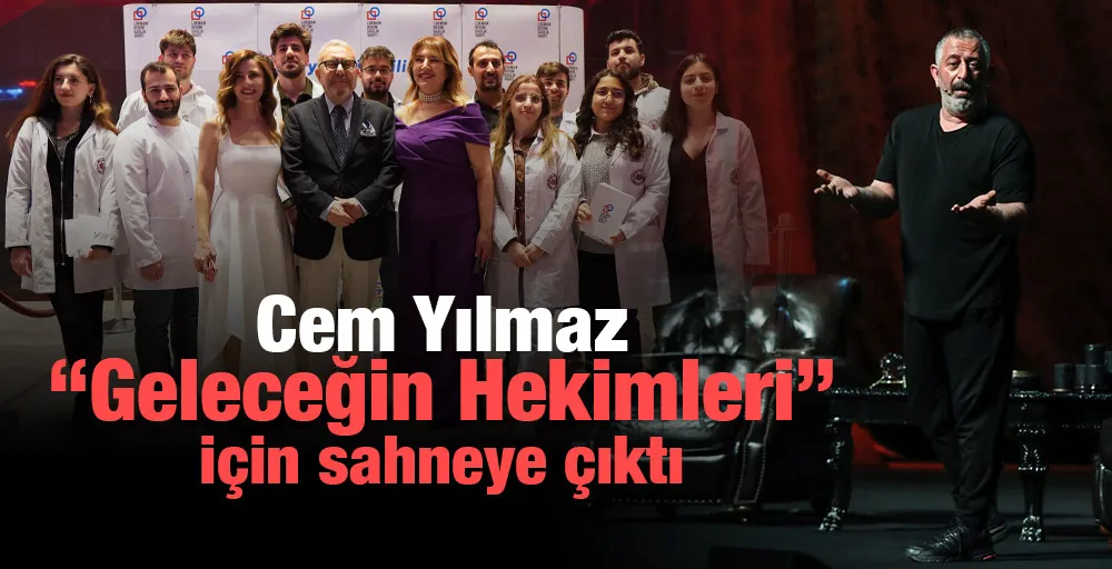 Cem Yılmaz “Geleceğin Hekimleri” için sahneye çıktı