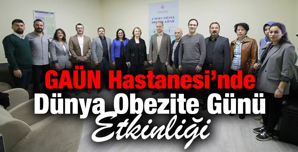 GAÜN Hastanesi’nde Dünya Obezite Günü Etkinliği