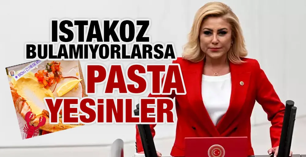 Istakoz bulamıyorlarsa pasta yesinler!