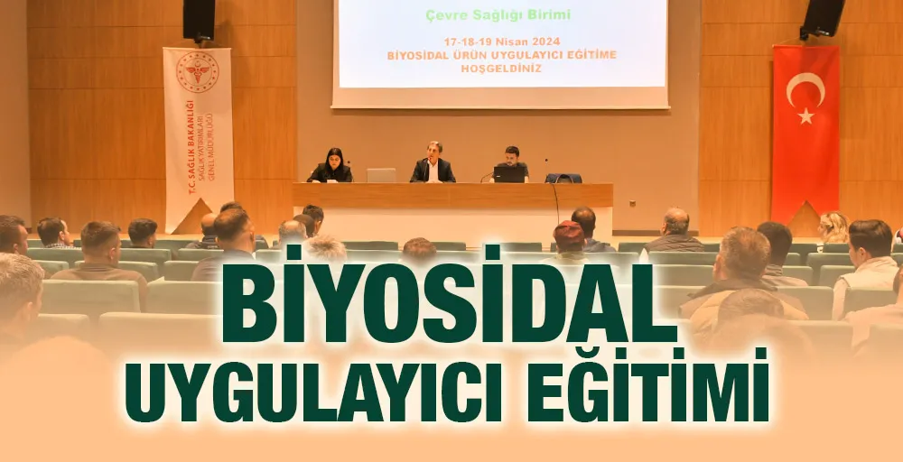 BİYOSİDAL UYGULAYICI EĞİTİMİ 