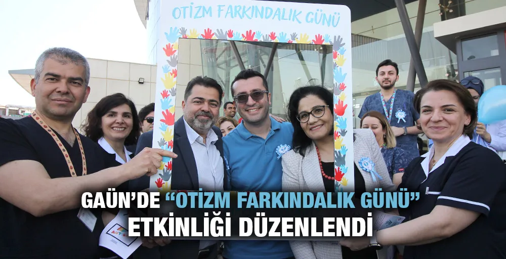 GAÜN’DE “OTİZM FARKINDALIK GÜNÜ” ETKİNLİĞİ DÜZENLENDİ