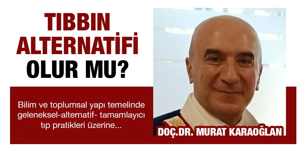 Tıbbın alternatifi olur mu?