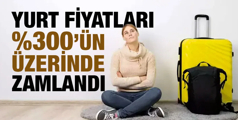 Yurt fiyatları yüzde 300’ün üzerinde zamlandı