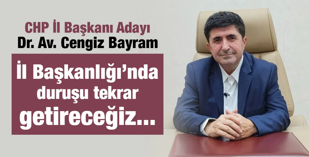 İl Başkanlığı’nda duruşu tekrar getireceğiz