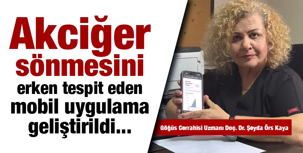 Akciğer sönmesini erken tespit eden mobil uygulama geliştirildi...
