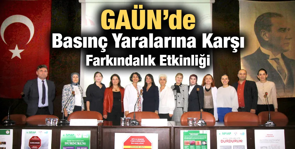 GAÜN’de Basınç Yaralarına Karşı Farkındalık Etkinliği