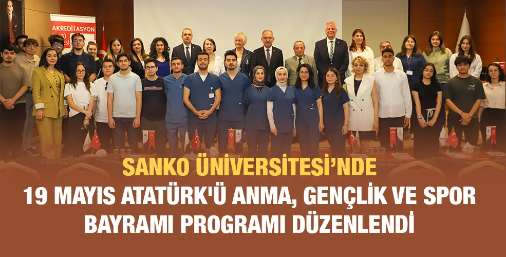 SANKO ÜNİVERSİTESİ’NDE 19 MAYIS ATATÜRK