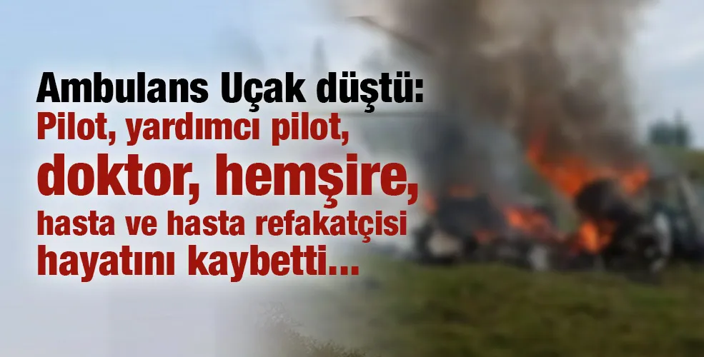 Ambulans uçak düştü:6 ölü