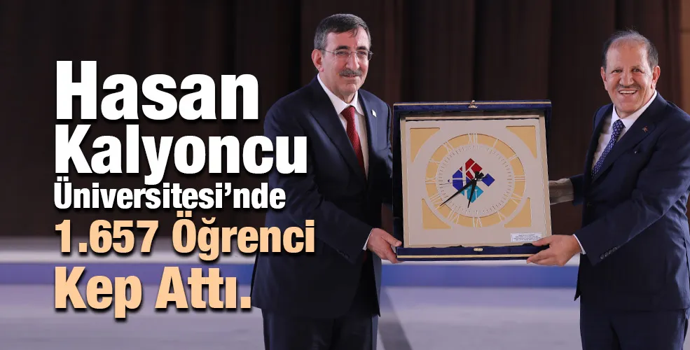 Hasan  Kalyoncu Üniversitesi’nde 1.657 Öğrenci  Kep Attı.