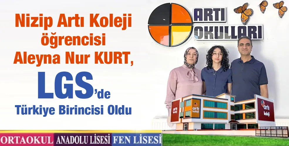 Nizip Artı Koleji öğrencisi Aleyna Nur KURT, LGS’de Türkiye Birincisi Oldu