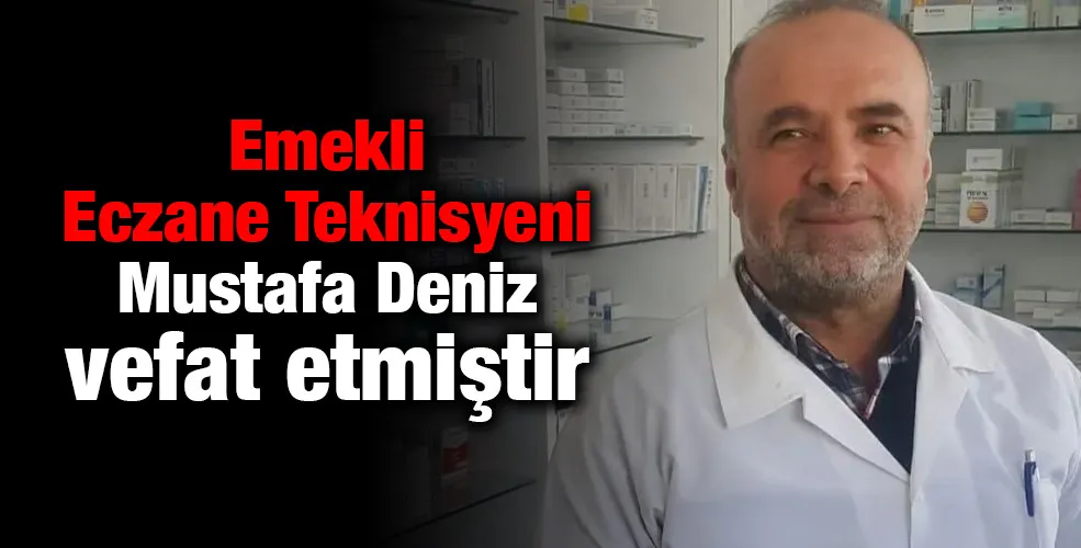 Mustafa Deniz vefat etmiştir 