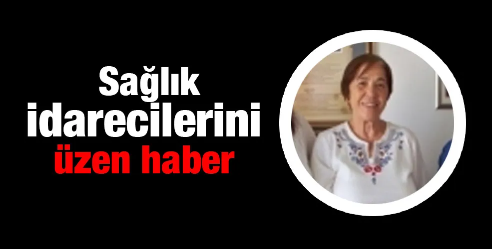 Sağlık idarecilerini üzen haber