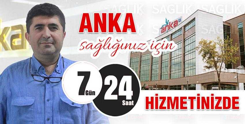 ANKA sağlığınız için 7 gün 24 saat görev başında