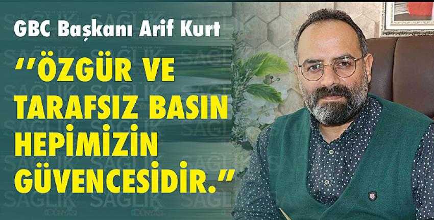 GBC Başkanı Arif Kurt’tan 24 Temmuz Basın Dayanışma Günü Açıklaması