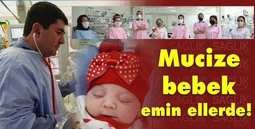 Mucize bebek emin ellerde!