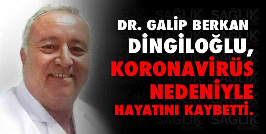Bir doktor daha koronavirüs nedeniyle hayatını kaybetti.