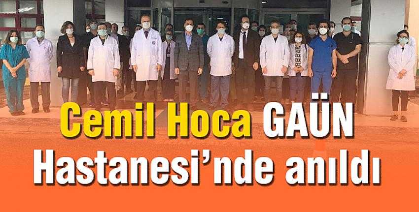 Cemil Hoca GAÜN Hastanesi’nde anıldı