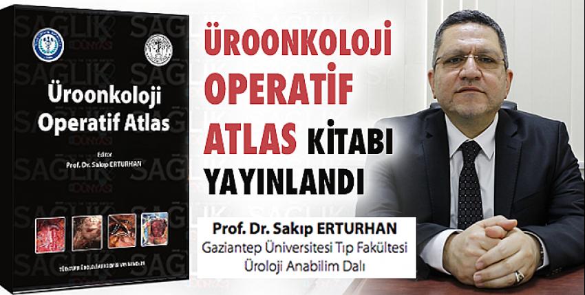 Üroonkoloji Operatif Atlas Kitabı Yayınlandı