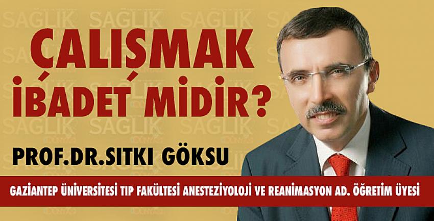 Çalışmak İbadet midir?