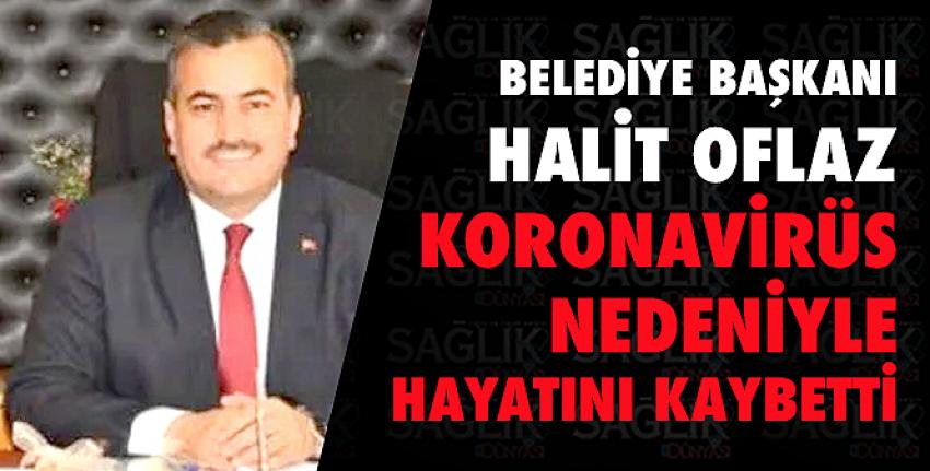 Belediye Başkanı koronavirüs nedeniyle hayatını kaybetti