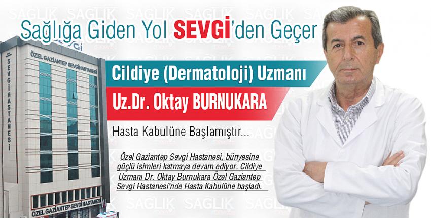 Cildiye Uzmanı Dr. Oktay Burnukara Sevgi