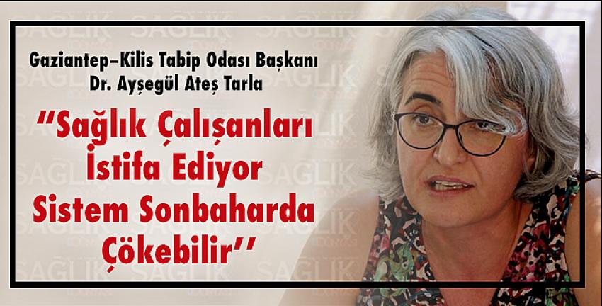 “Sağlık Çalışanları İstifa Ediyor Sistem Sonbaharda Çökebilir’’
