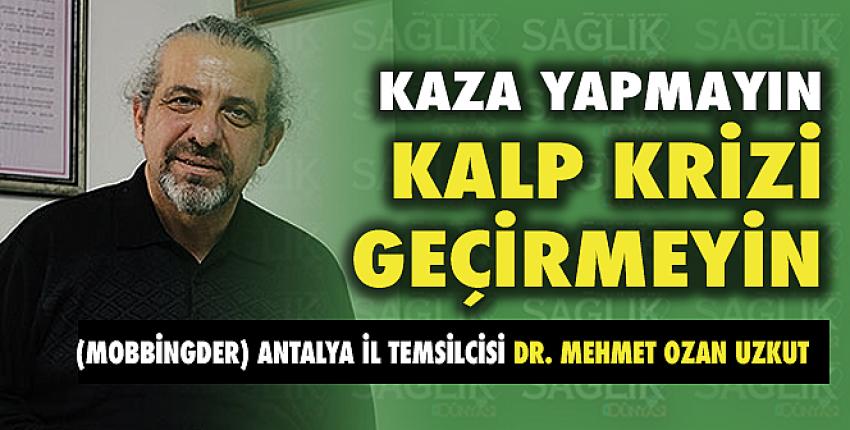 Kaza Yapmayın Kalp Krizi Geçirmeyin