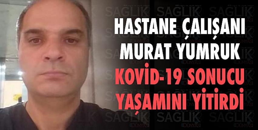 Hastanede çalışan temizlik işçisi Covid-19 nedeniyle yaşamını yitirdi