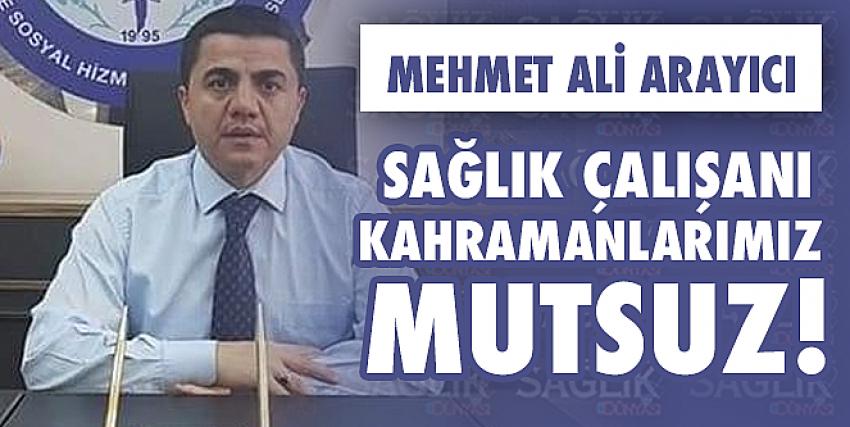 Sağlık Çalışanı Kahramanlarımız Mutsuz!