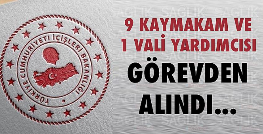 Beş ilde 9 kaymakam ve 1 vali yardımcısı görevden alındı