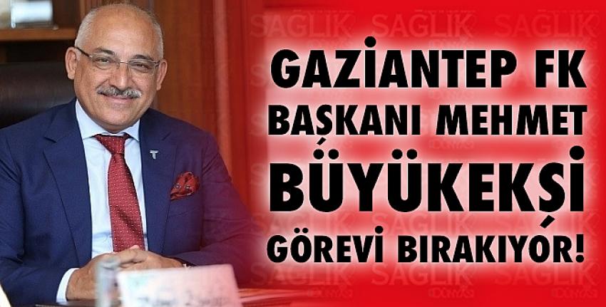 Gaziantep FK Başkanı görevi bırakıyor!