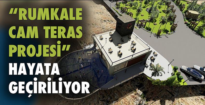 “Rumkale Cam Teras Projesi” hayata geçiriliyor!