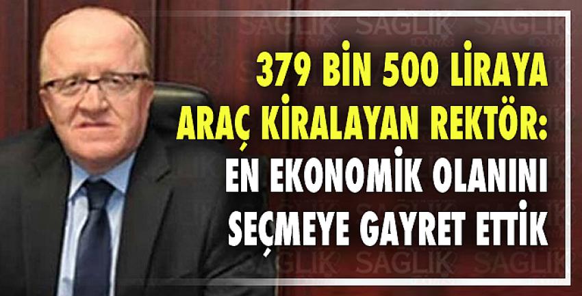 Rektöre 33 aylığına lüks makam aracı