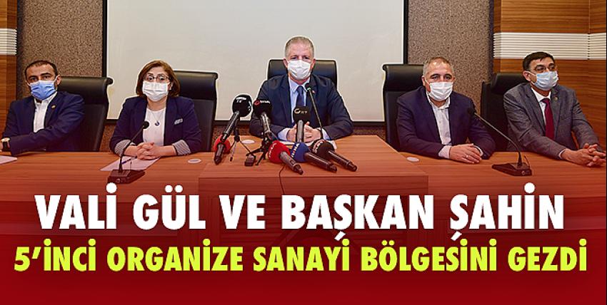 Vali Gül: 5’inci Organize Sanayi’de İşverenler Üretim Kapasitesini Ve İstihdamı Artırdı