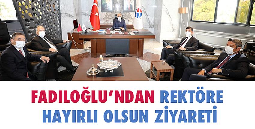 Fadiloğlu’ndan Rektöre Hayirli Olsun Zi̇yaret