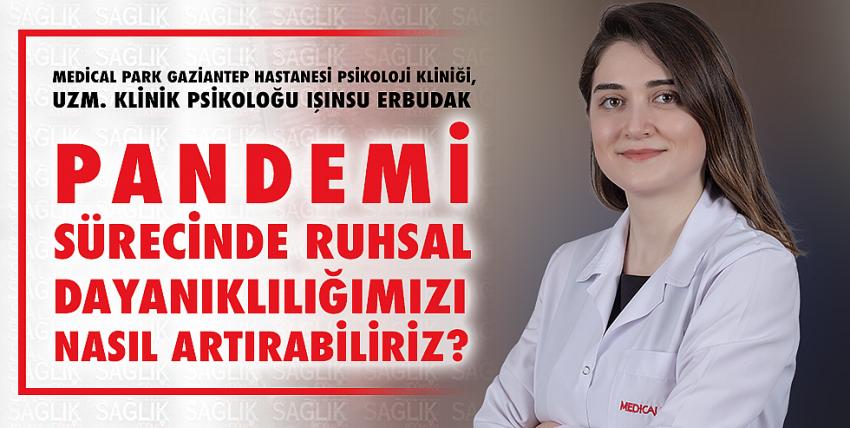 Pandemi Sürecinde Ruhsal Dayanıklılığımızı Nasıl Artırabiliriz?