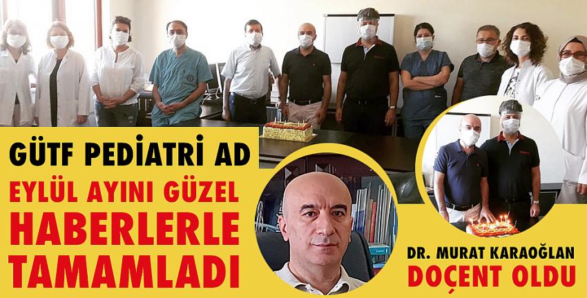 GÜTF Pediatri AD Eylül ayını güzel haberlerle tamamladı