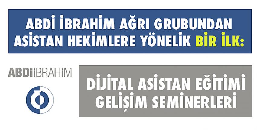 Abdi İbrahim Ağrı Grubundan Asistan Hekimlere Yönelik Bir İlk: Dijital Asistan Eğitimi Gelişim Seminerleri