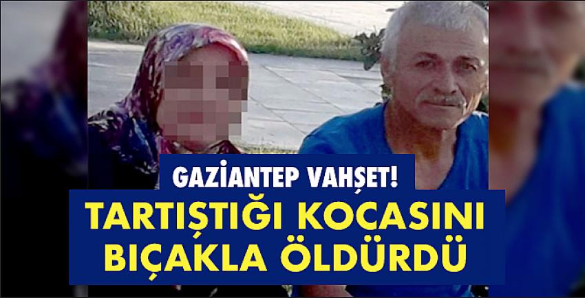 Gaziantep’te karı-koca tartışmasında kan aktı.