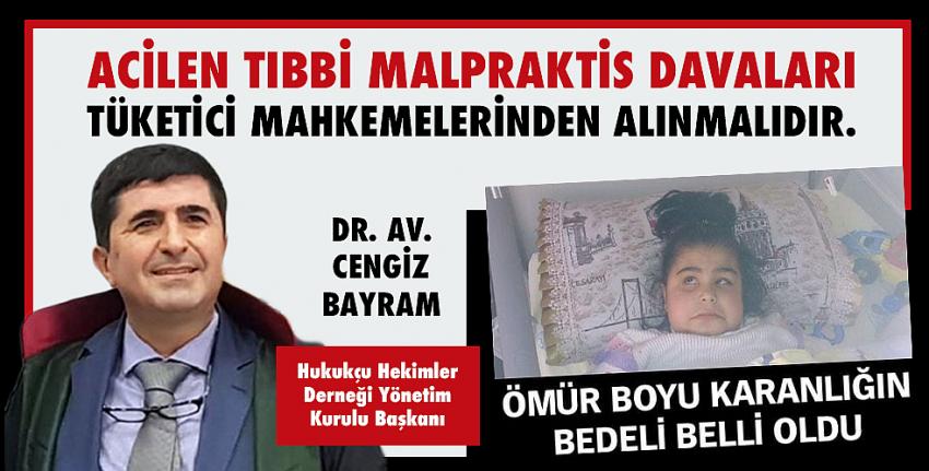 Acilen Tıbbi Malpraktis Davaları Tüketici Mahkemelerinden Alınmalıdır.