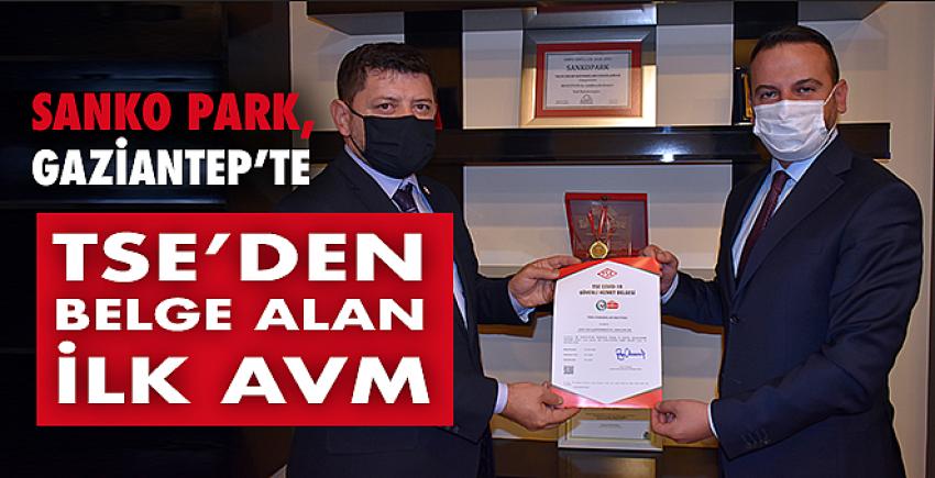 Sanko Park, Gaziantep’te Tse’den Belge Alan İlk Avm 