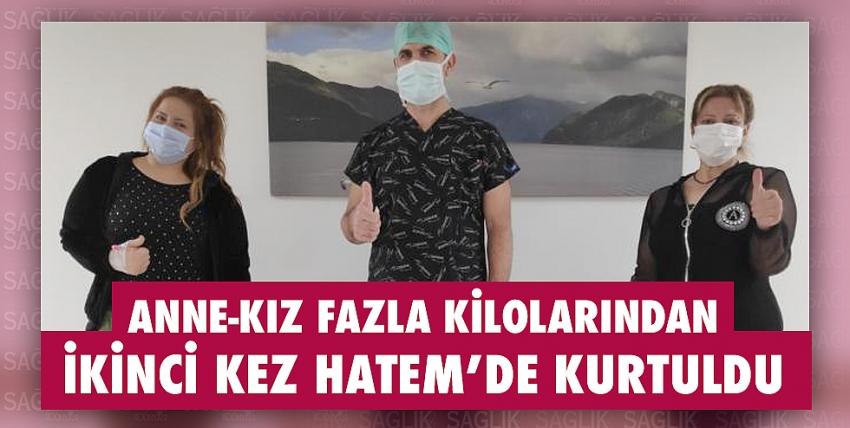 Anne-Kız Fazla Kilolarından İkinci Kez Hatem’de Kurtuldu