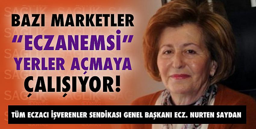 Bazı Marketler “Eczanemsi” Yerler Açmaya Çalışıyor!