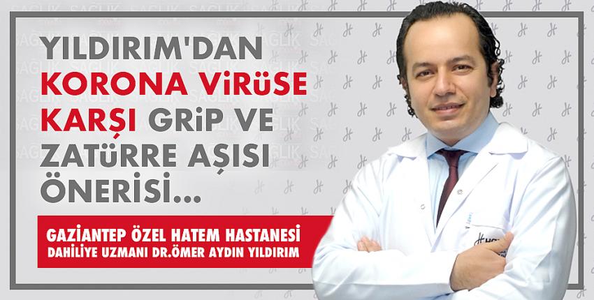 Yıldırım’dan Korona Virüse Karşı Grip Ve Zatürre Aşısı Önerisi