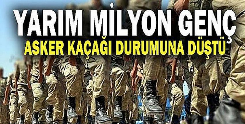 Yarım milyon genç asker kaçağı durumuna düştü