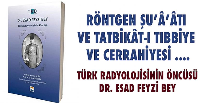 Röntgen Şu’â’âtı ve Tatbikât-ı Tıbbiye ve Cerrahiyesi ....