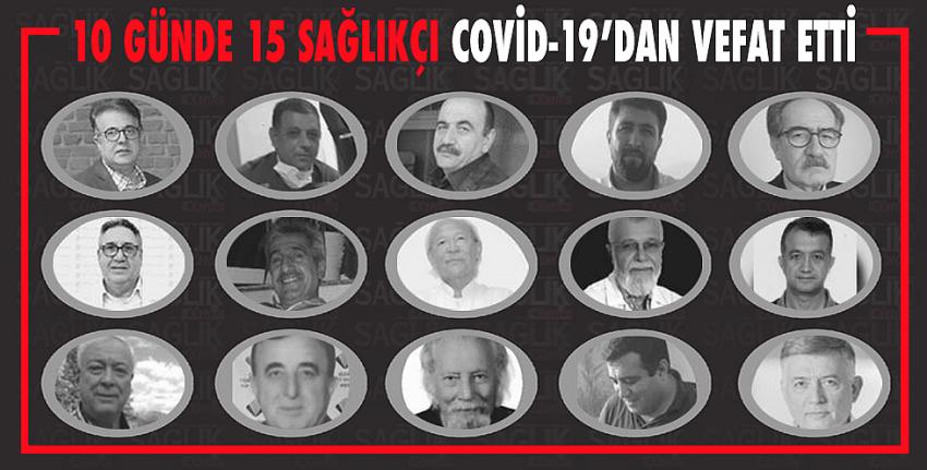 10 Günde 15 Sağlıkçı Covid-19’dan Vefat Etti