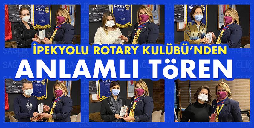 İpekyolu Rotary Kulübü’nden Sağlıkçılara Vefa Töreni